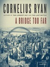 A Bridge Too Far (MP3): The Classic History of the Greatest Battle of World War II